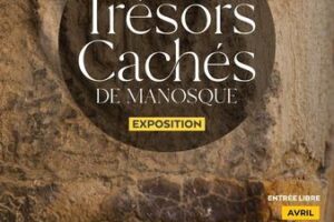 Exposition Les Trésors Cachés de Manosque_Manosque