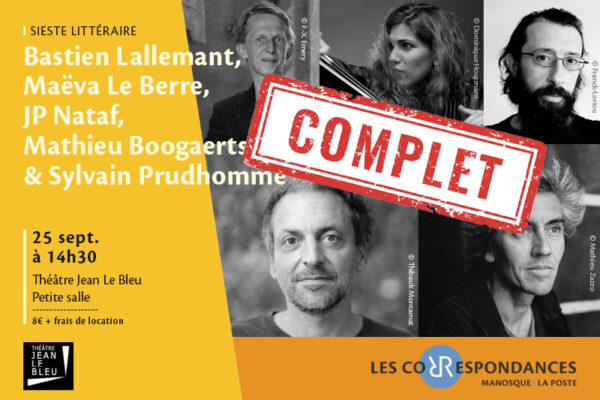 Sieste littéraire par Bastien Lallemant, Maëva Le Berre, JP Nataf, Mathieu Boogaerts & Sylvain Prudhomme - Les Correspondances 2026_Manosque