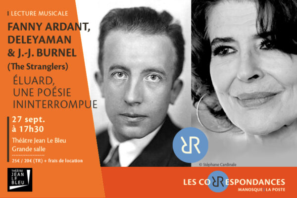 Lecture musicale « Éluard, une poésie ininterrompue » par Deleyaman, Fanny Ardant, Deleyaman & Jean-Jacques Burnel (The Stranglers) - Les Correspondances 2026_Manosque